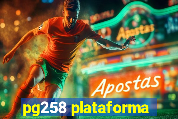 pg258 plataforma